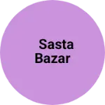 Business logo of Sasta bazar