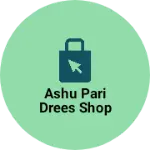 Business logo of Ashu pari drees shop