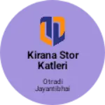Business logo of Kirana stor katleri