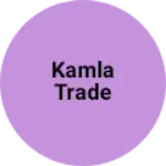 Business logo of Kamla trade