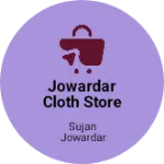 Business logo of Jowardar cloth store