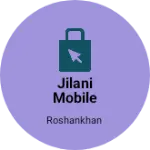 Business logo of Jilani mobile service centre