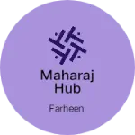Business logo of Maharaj hub