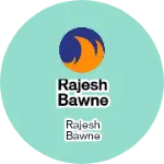 Business logo of Rajesh bawne