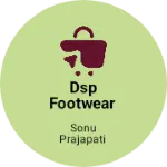 Business logo of Dsp footwear