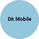 Business logo of dk mobile