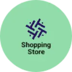 Business logo of Shopping store