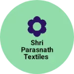 Business logo of Shri parasnath textiles