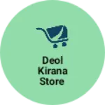 Business logo of Deol kirana store