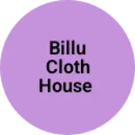 Business logo of Billu cloth house