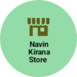 Business logo of Navin kirana store