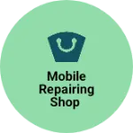 Business logo of Mobile repairing shop