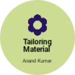 Business logo of Tailoring material
