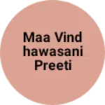 Business logo of Maa Vindhawasani Preeti Enterprise