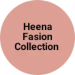 Business logo of Heena fasion collection