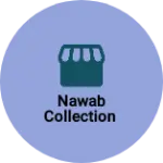 Business logo of NAWAB COLLECTION
