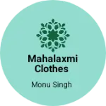 Business logo of MAHALAXMI CLOTHES