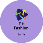 Business logo of F H FASHION