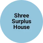 Business logo of Shree surplus house