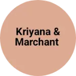 Business logo of Kriyana & marchant