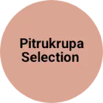 Business logo of Pitrukrupa selection