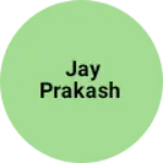 Business logo of Jay Prakash