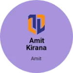 Business logo of Amit kirana store