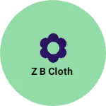 Business logo of Z B cloth