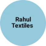 Business logo of Rahul Textiles