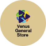 Business logo of Venus General Store