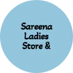 Business logo of Sareena ladies Store & hozeri