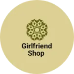 Business logo of Girlfriend shop