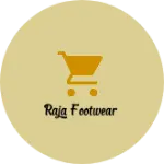 Business logo of Raja footwear