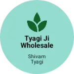 Business logo of Tyagi ji wholesale market