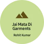 Business logo of Jai Mata di garments