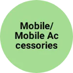 Business logo of Mobile/mobile accessories