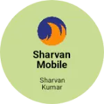 Business logo of Sharvan Mobile repairing and online center