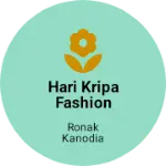 Business logo of Hari Kripa Fashion