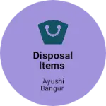 Business logo of Disposal items