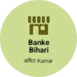 Business logo of Banke Bihari General Store