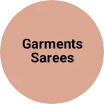 Business logo of Garments sarees