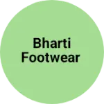 Business logo of Bharti footwear