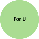 Business logo of For u