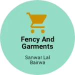 Business logo of Fency and garments ki dukan