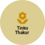 Business logo of Tinku Thakur