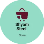 Business logo of Shyam steel