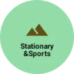 Business logo of Stationary &Sports