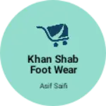 Business logo of Khan shab foot wear
