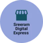 Business logo of Sreeram Digital Express