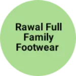 Business logo of Rawal full family footwear